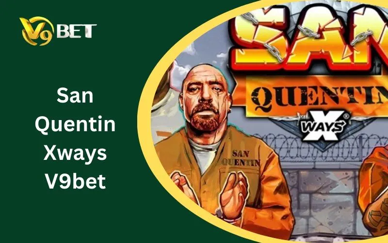 San Quentin Xways V9BET: Bí Mật Đằng Sau Trò Chơi Này San Quentin Xways V9BET: Bí Mật Đằng Sau Trò Chơi Này