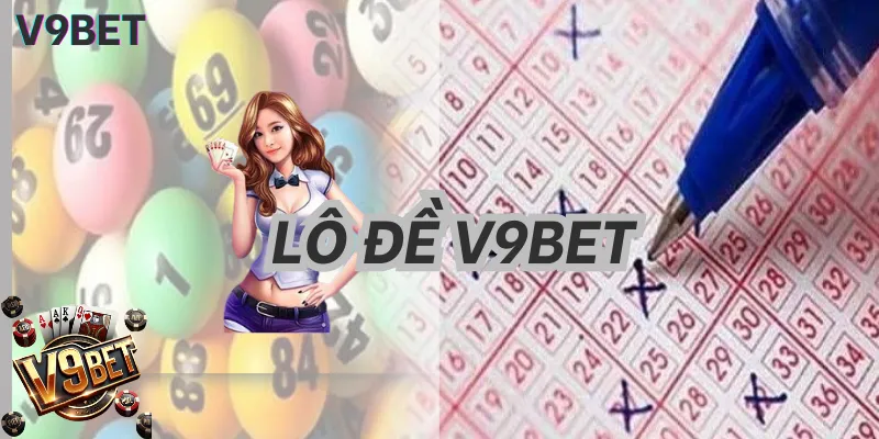 Lô Đề V9BET – Hướng Dẫn Chơi, Cách Đặt Số & Nhận Thưởng 2025 Lô Đề V9BET – Hướng Dẫn Chơi, Cách Đặt Số & Nhận Thưởng 2025